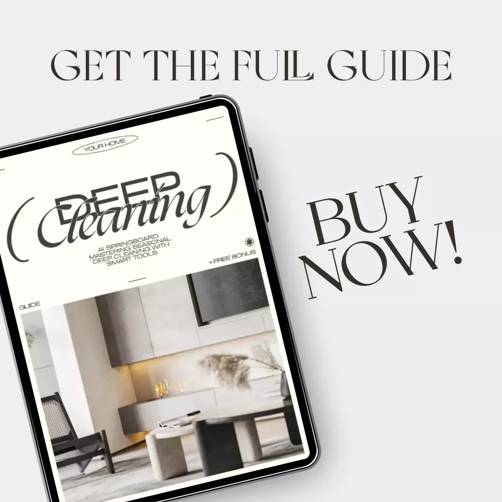 AI Springboard: Mastering Seasonal Deep Cleaning with Smart Tools | Digital Guide for Home Organization, Productivity & How to Use AI to Plan a Seasonal Deep Clean