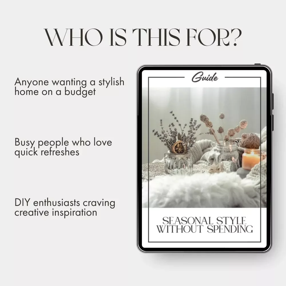 Seasonal Style Without Spending | Budget Home Decor Guide | How to Decorate for Seasonal Changes Cheaply | Affordable Decorating eBook