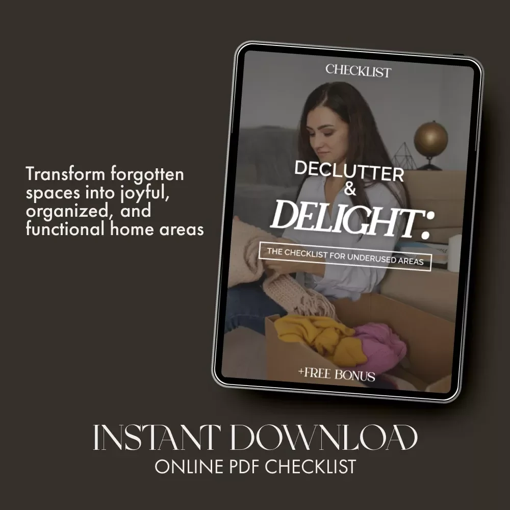 Declutter & Delight: The Checklist for Underused Areas | Home Organization Printable | How to Organize Underutilized Spaces Effectively | Minimalist Decluttering Guide