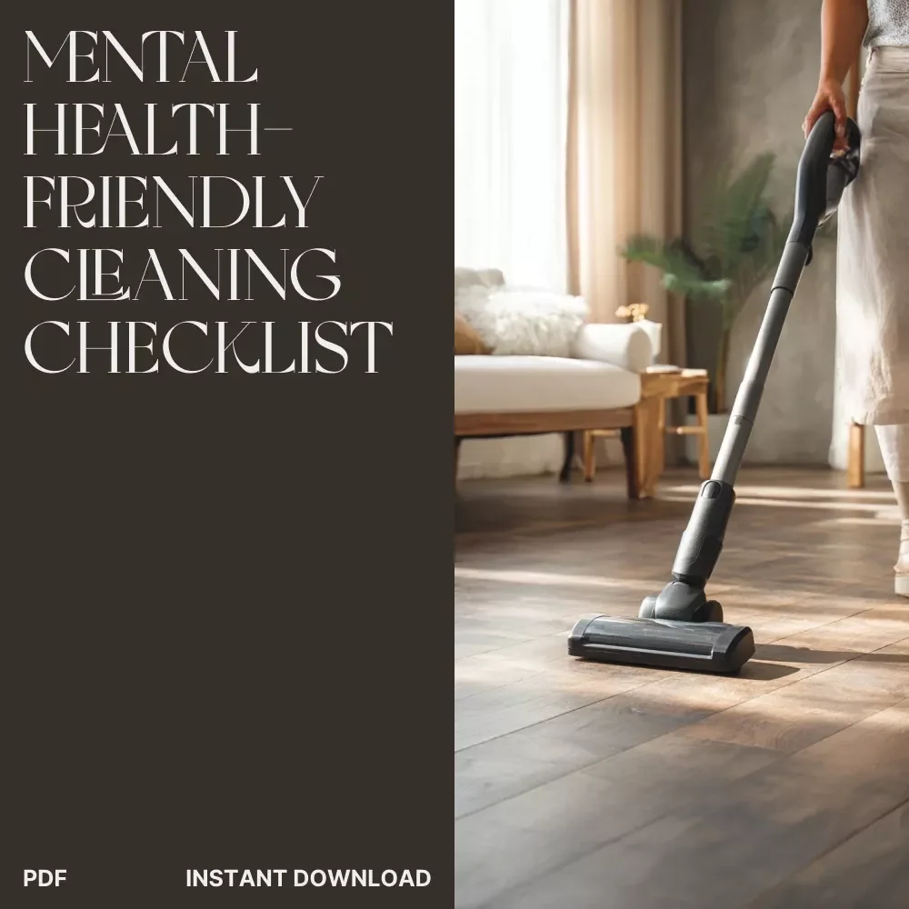 Mental Health-Friendly Cleaning Checklist | Digital Download for Calm, Focus & Well-Being | Best Way to Plan Cleaning for Mental Health
