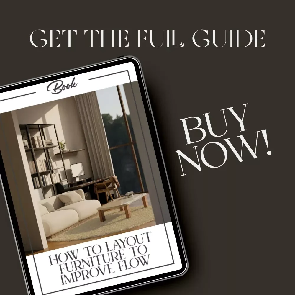 How to Layout Furniture to Improve Flow | Home Design eBook for Better Room Flow, Space Planning & Interior Harmony | Digital Download Guide for Living Rooms, Bedrooms & Offices