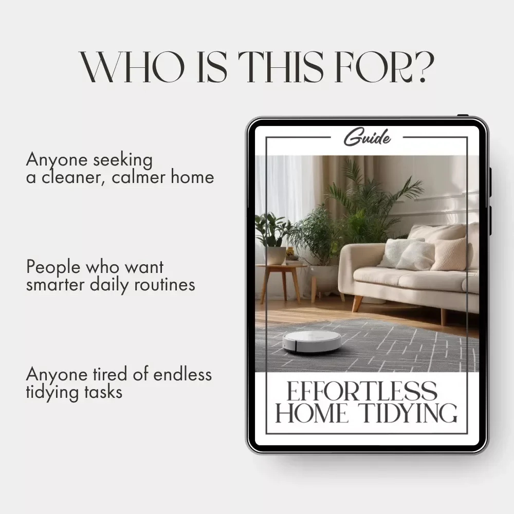 Effortless Home Tidying Guide | Best Home Devices for Effortless Tidying | Smart Cleaning & Organization Digital Download