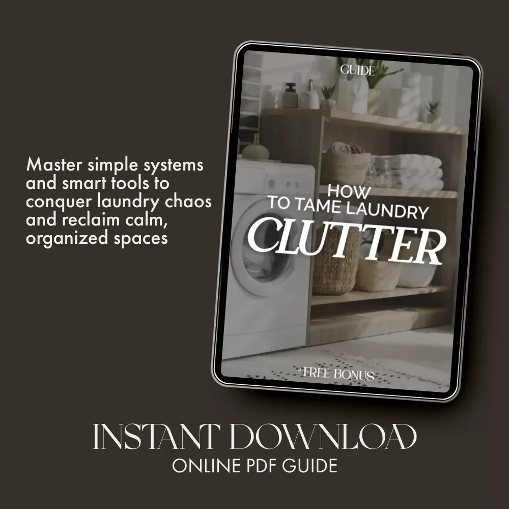 How to Tame Laundry Clutter | Digital Guide for a Clutter-Free Laundry Space | Organize Laundry, Maximize Space & Simplify Your Routine | Instant Download eBook on What to Do When Laundry Clutters Space