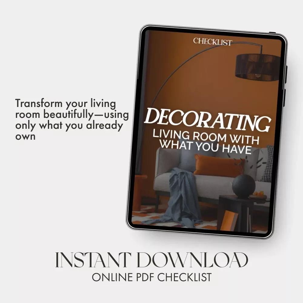 Decorating Living Room with What You Have | Printable Home Styling Checklist | How to Decorate Your Living Room with What You Have | DIY Interior Design Guide