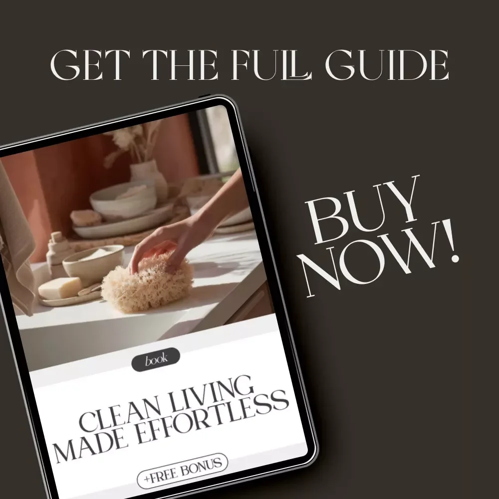 Clean Living Made Effortless | Simple Cleaning Routine eBook | Digital Download Guide for How to Set Up a Simple Cleaning Routine, Daily Flow, and Stress-Free Home Care