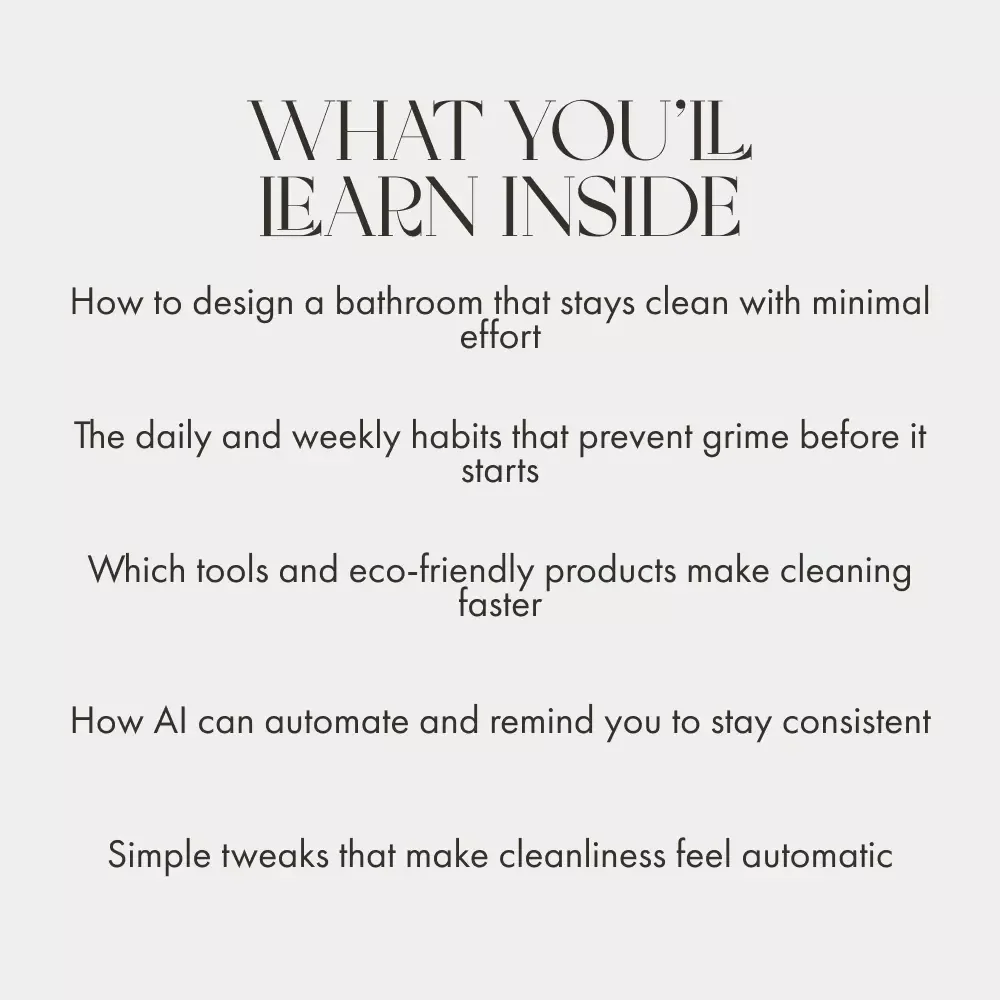 How to Build a Self-Cleaning Bathroom Routine | Digital eBook Guide for Effortless Bathroom Cleaning | Learn How to Create a Self-Cleaning Bathroom Routine that Saves Time and Keeps Your Space Fresh