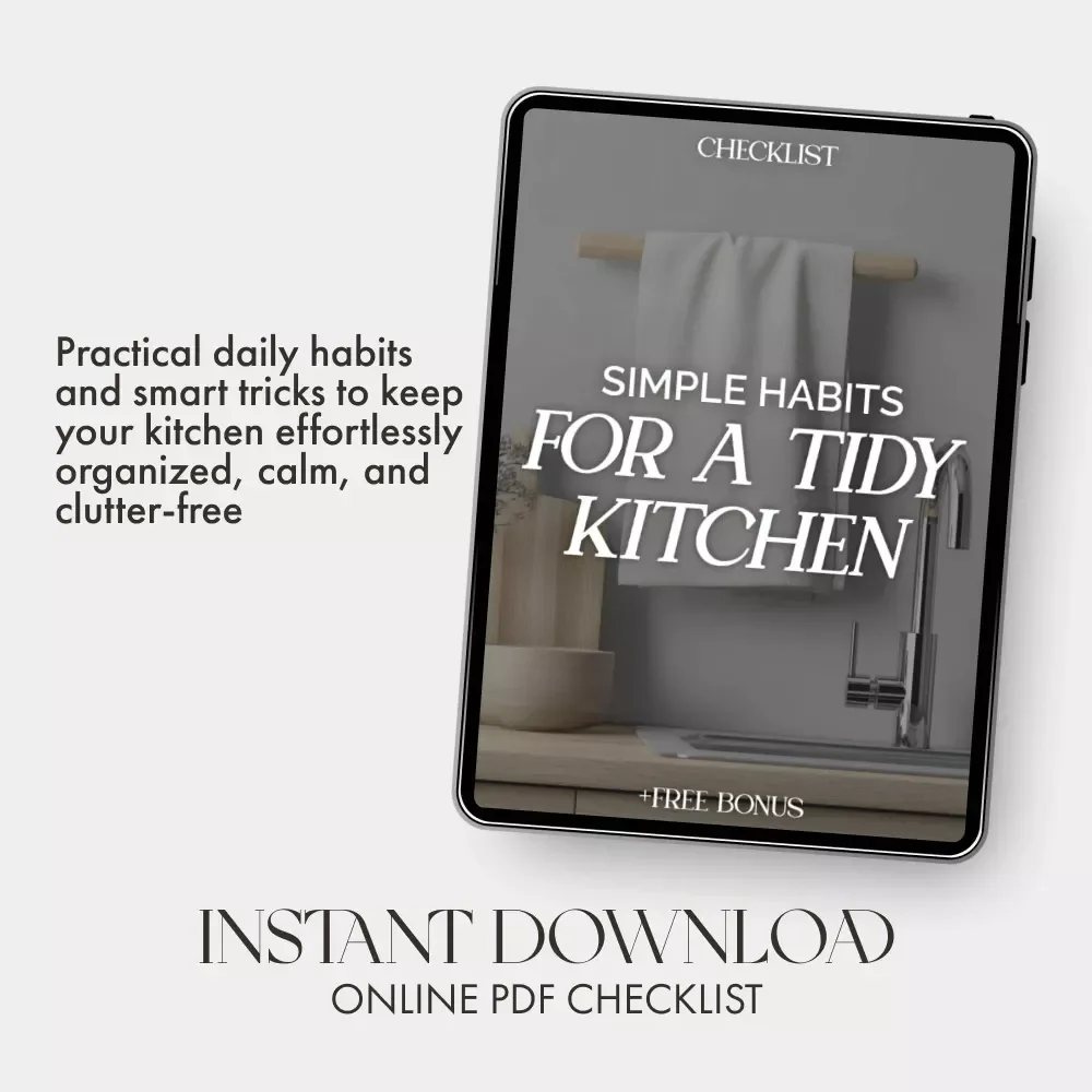 Simple Habits for a Tidy Kitchen Checklist | Digital Download for Busy Homeowners | Kitchen Organization Guide with what simple hacks keep counters clear