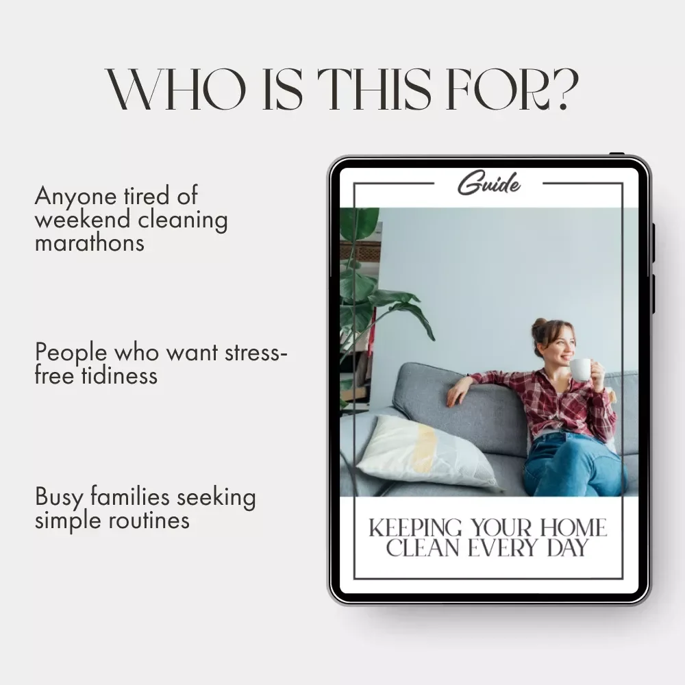 Keeping Your Home Clean Every Day | Daily Cleaning Routine Guide | Digital Download for How to Keep Your Home Clean Every Day | Simple Home Organization & Cleaning Habits eBook