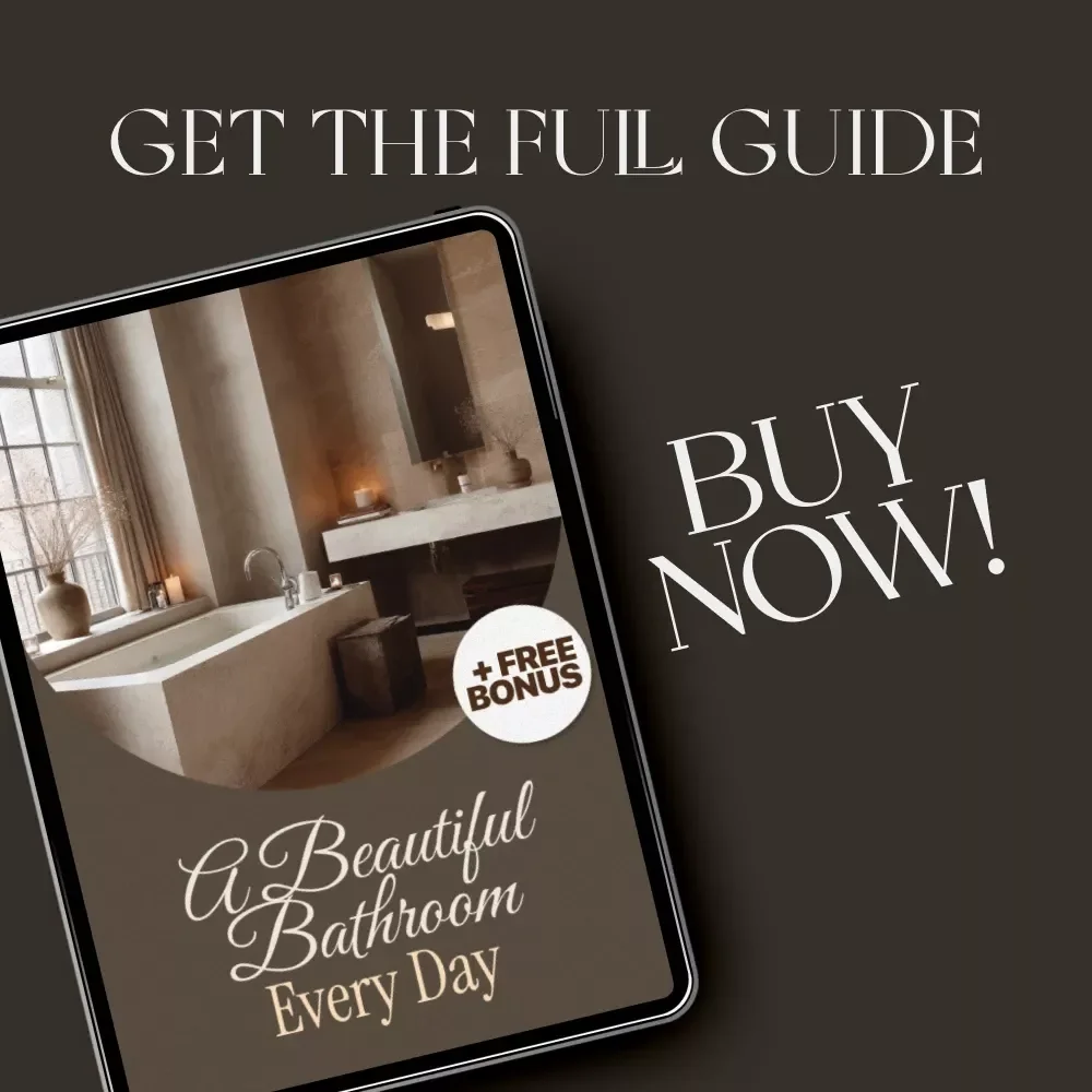 A Beautiful Bathroom Every Day | How to Maintain a Clean and Attractive Bathroom | Digital Download eBook for Effortless Daily Bathroom Care, Deep Cleaning, and Smart Storage Tips