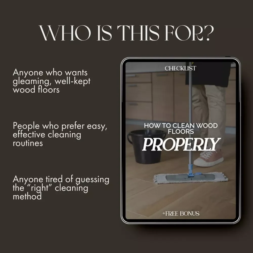 How to Clean Wood Floors Properly Checklist | Easy Step-by-Step Digital Guide for Shiny, Scratch-Free Floors | Printable Home Cleaning eBook