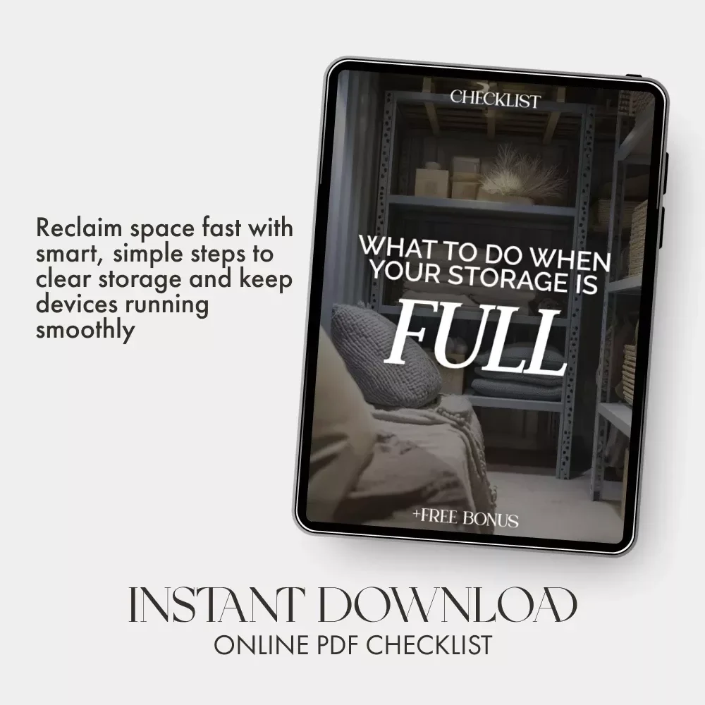What to Do When Your Storage Is Full – Digital Checklist for Decluttering Devices, Freeing Up Space & Managing Storage Smartly | Printable + Downloadable Guide