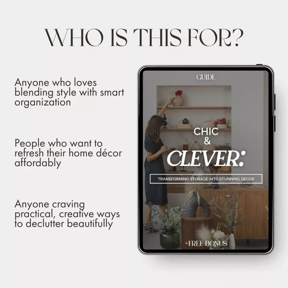 Chic & Clever: Transforming Storage into Stunning Decor | Stylish Home Organization Guide, Aesthetic Storage Solutions, Modern Interior Design eBook, Functional Beauty Digital Download