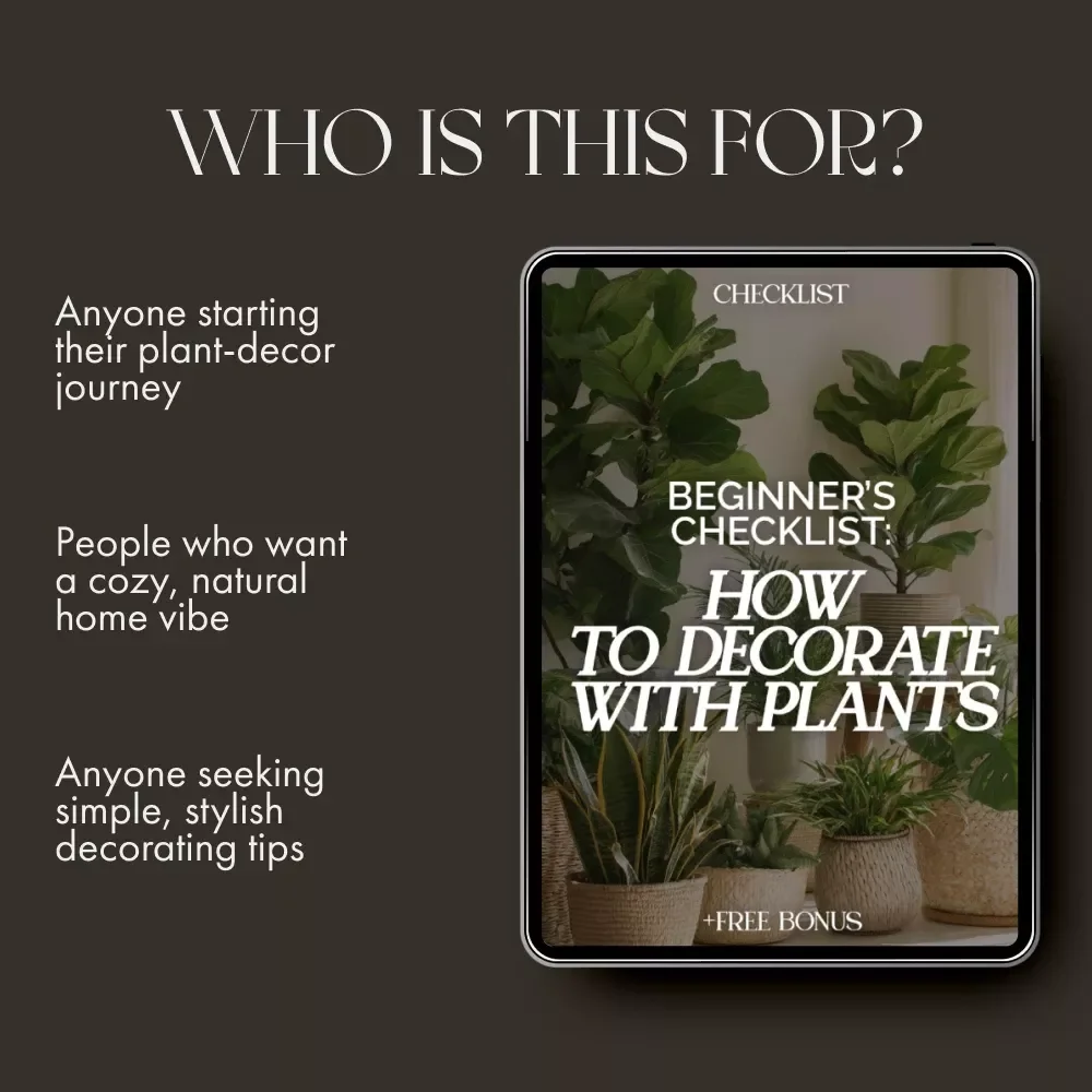 Beginner’s Checklist: How to Decorate with Plants | Digital Download for New Plant Lovers | Printable Home Décor Guide | Step-by-Step Indoor Plant Decorating for Beginners