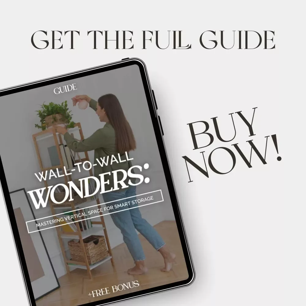 Wall-to-Wall Wonders: Mastering Vertical Space for Smart Storage | Home Organization Guide | Small Space Storage Solutions | Digital Download eBook for Maximizing Wall Space