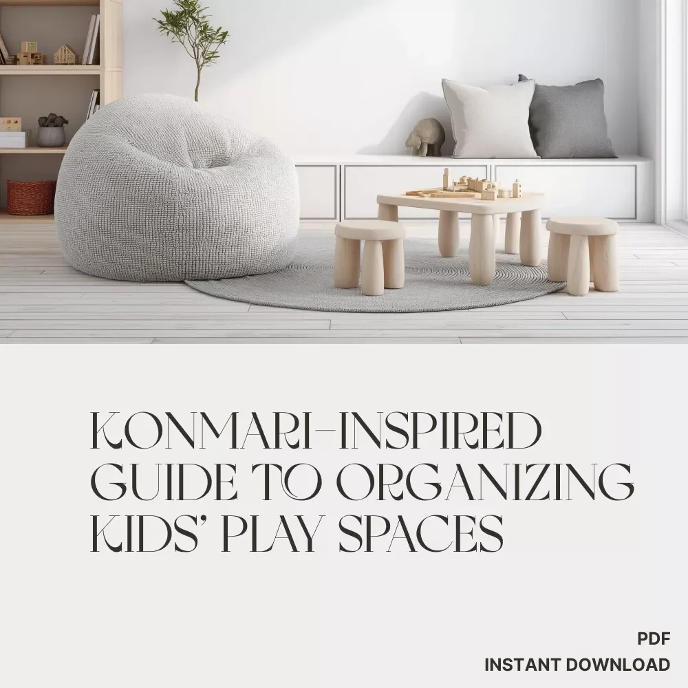 A KonMari-Inspired Guide to Organizing Kids’ Play Spaces | How to Organize Kids Toys KonMari Style | Minimalist Parenting eBook for Joyful, Clutter-Free Homes