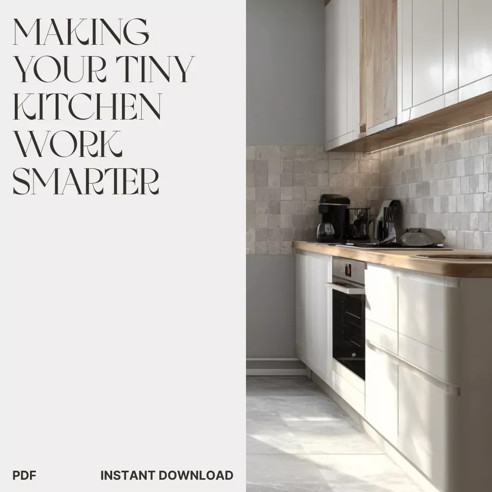 Making Your Tiny Kitchen Work Smarter | Small Kitchen Efficiency Guide | How to Make a Small Kitchen Efficient | Digital Download for Space-Saving Kitchen Ideas