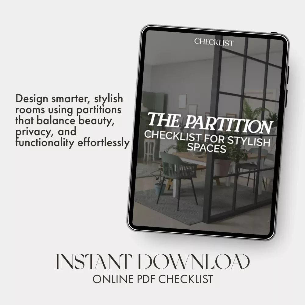 The Partition Checklist for Stylish Spaces | Printable Home Design Guide | How to Use Partitions to Separate Spaces for Modern Interiors