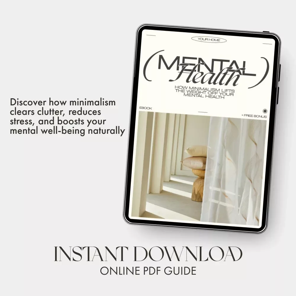 How Minimalism Lifts the Weight Off Your Mental Health | eBook Guide on Why Does Minimalism Help Mental Health | Digital Download for Clarity, Calm & Balance