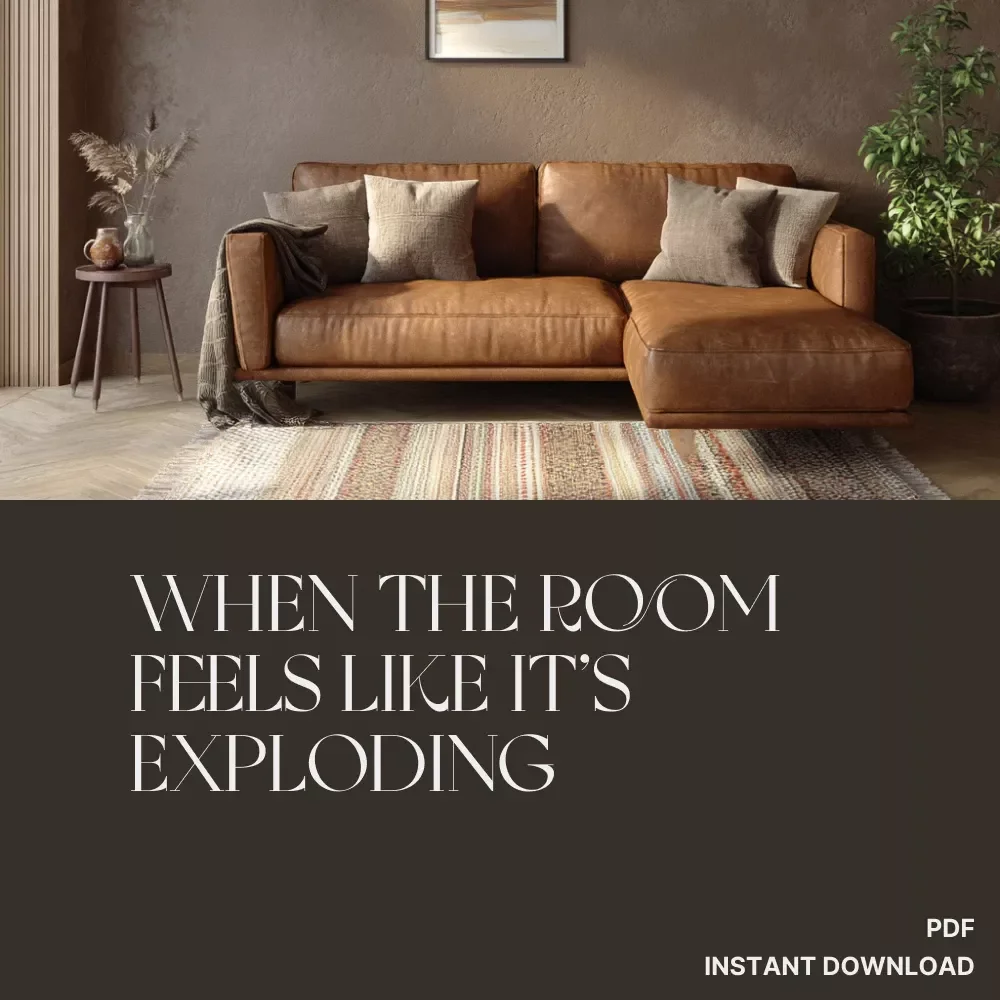 When the Room Feels Like It’s Exploding | Printable Checklist for Calm Spaces | Digital Download Guide for Overwhelmed Minds | what to do when rooms feel chaotic