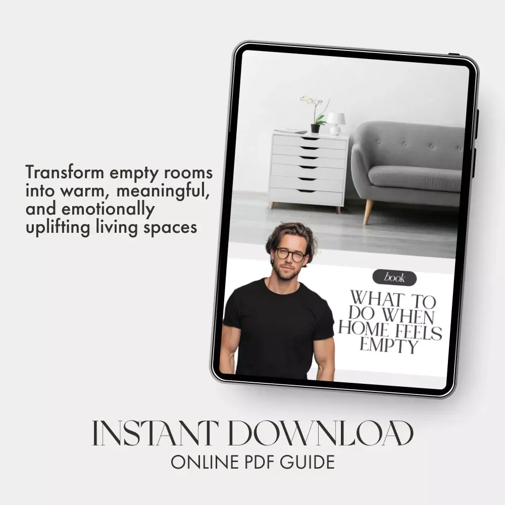 What to Do When Home Feels Empty | Cozy Living eBook | Emotional Wellness & Home Inspiration Guide for Creating a Warm, Inviting Space