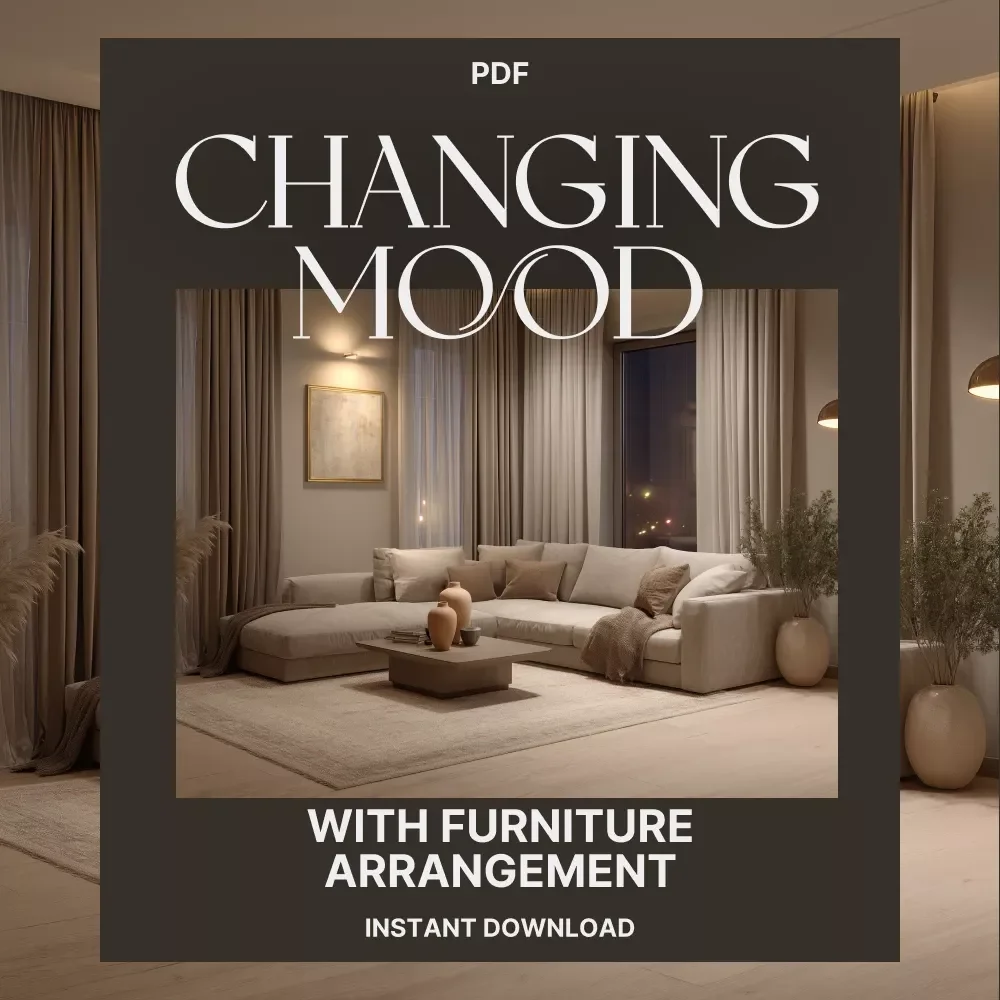 Changing Mood with Furniture Arrangement | Home Mood Design Guide | Digital Download for Interior Energy, Calm & Creativity | AI Home Styling eBook