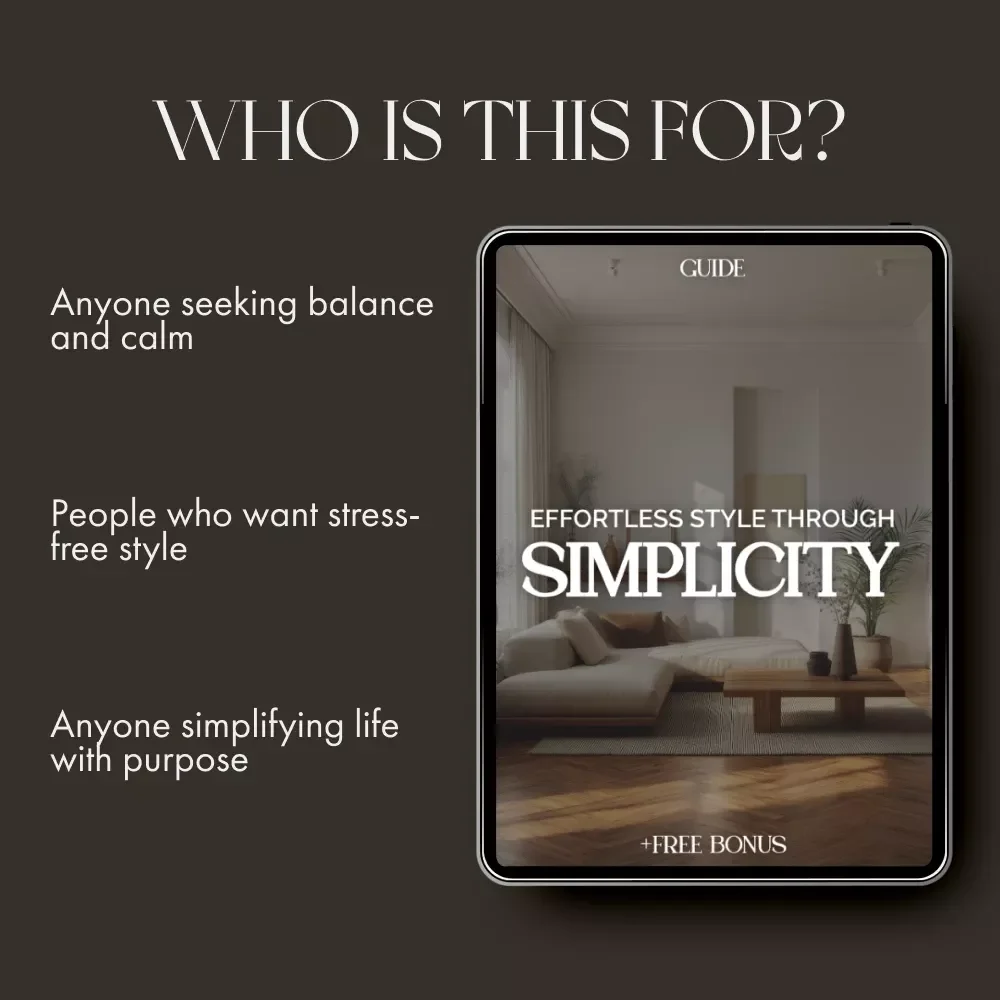 Effortless Style Through Simplicity | Minimalist Home Design & Decor Guide | Digital Download for How to Decorate and Maintain a Minimalist Home | Modern Living eBook