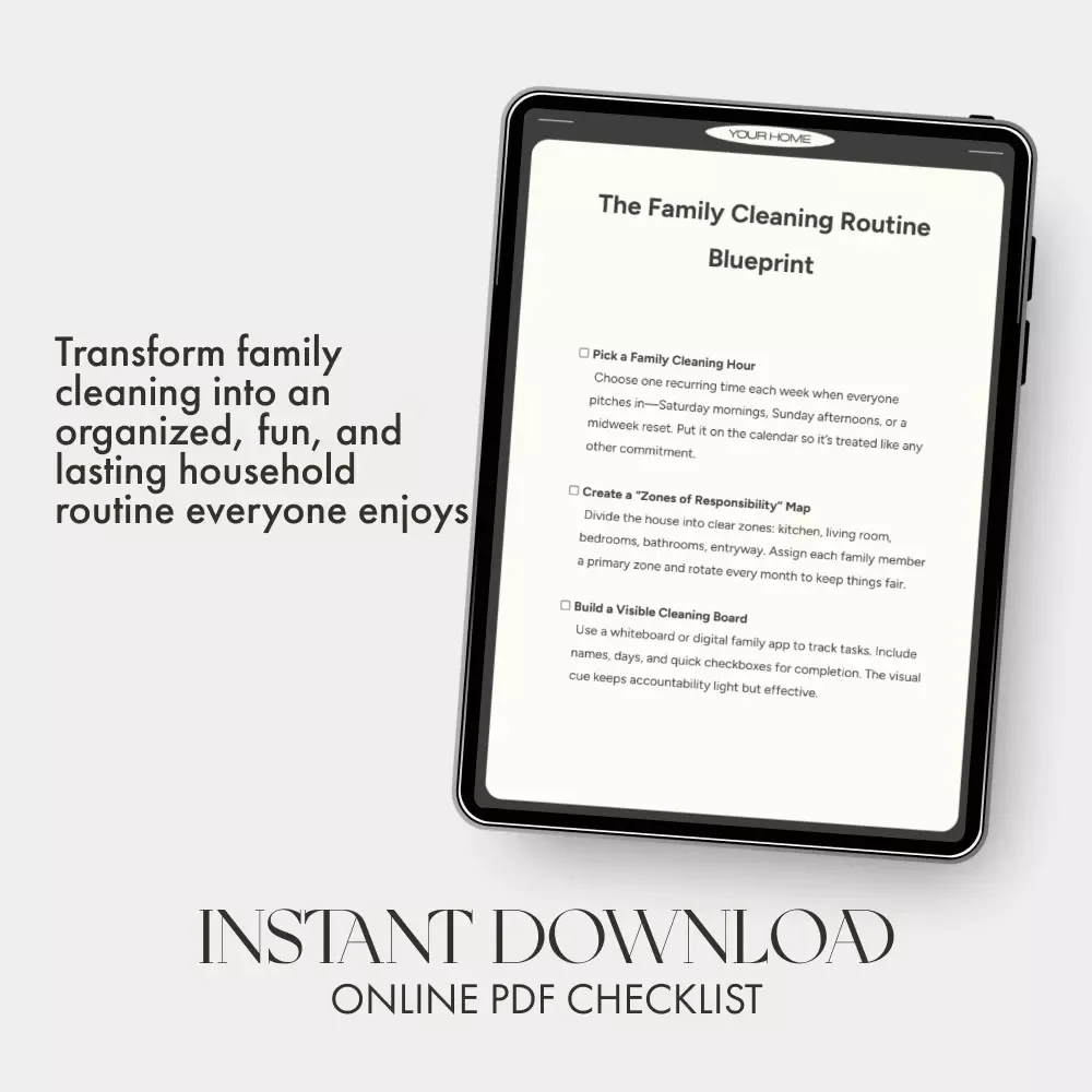 The Family Cleaning Routine Blueprint | Printable Checklist for How to Build a Family Cleaning Routine | Digital Home Organization Guide
