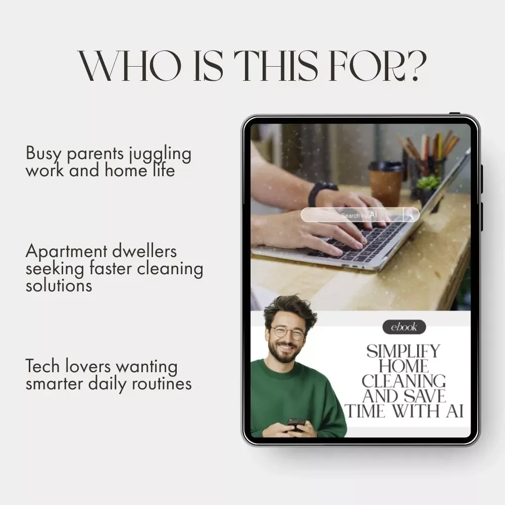 Simplify Home Cleaning and Save Time with AI | eBook Guide on How to Simplify Home Cleaning with AI Tools for Effortless Daily Routines and Smart Home Efficiency