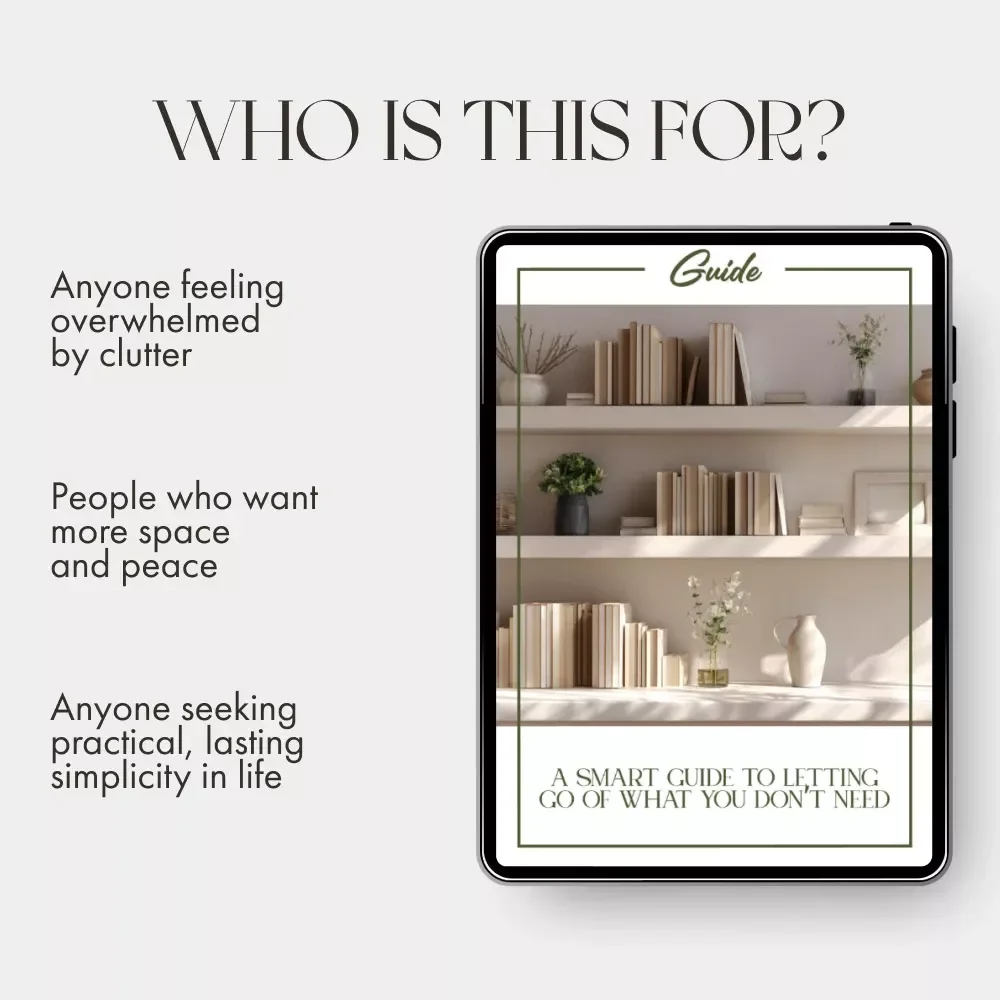 A Smart Guide to Letting Go of What You Don’t Need | Digital Decluttering Guide | Minimalist eBook on How to Get Rid of Things You Dont Need | Simplify Your Life Instantly