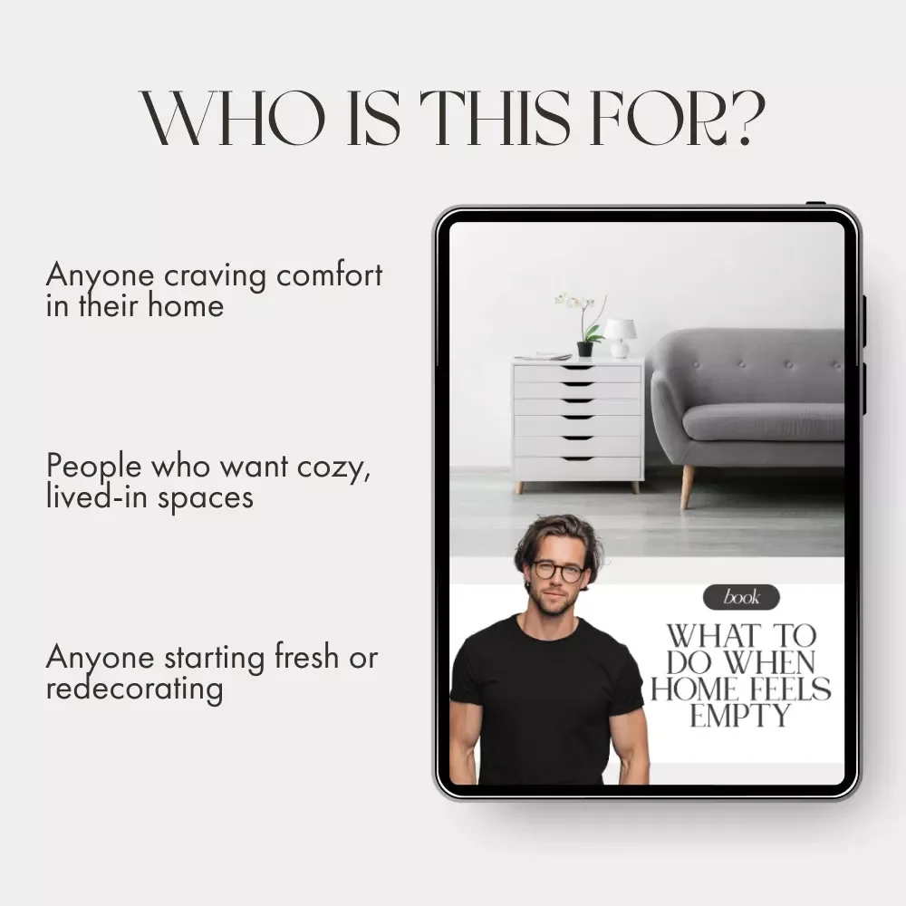 What to Do When Home Feels Empty | Cozy Living eBook | Emotional Wellness & Home Inspiration Guide for Creating a Warm, Inviting Space