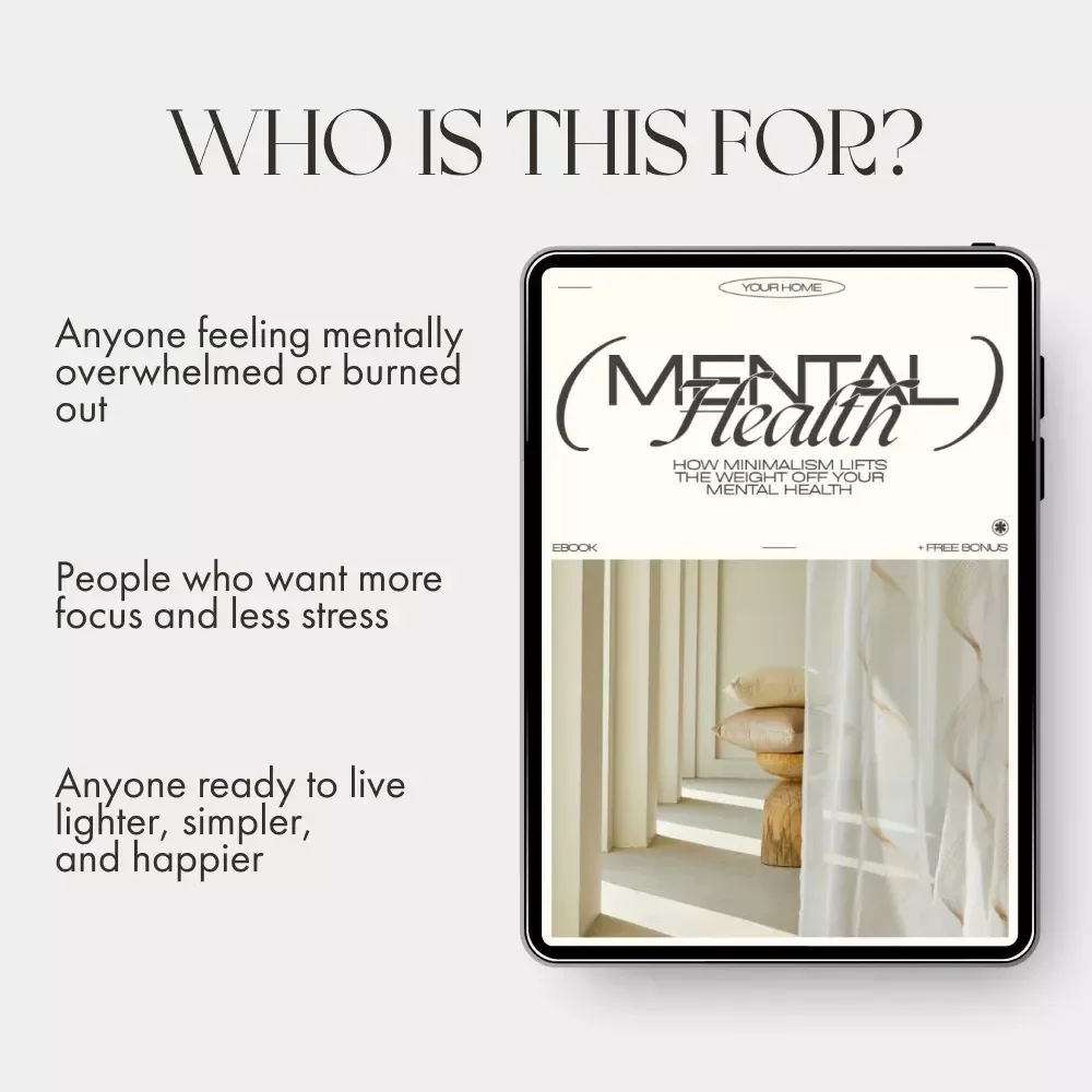 How Minimalism Lifts the Weight Off Your Mental Health | eBook Guide on Why Does Minimalism Help Mental Health | Digital Download for Clarity, Calm & Balance