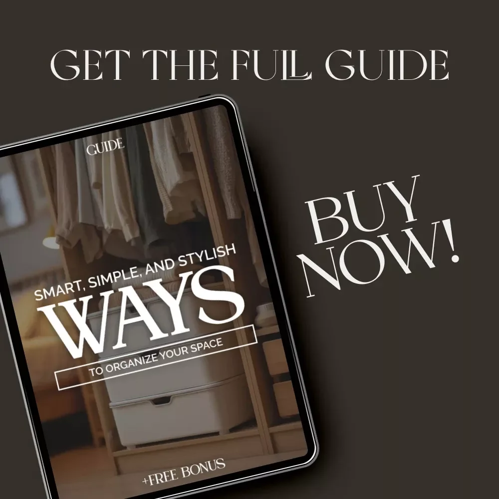 Smart, Simple, and Stylish Ways to Organize Your Space | The Ultimate Guide for the Best Way to Arrange Closets | Digital Download for Effortless Home Organization