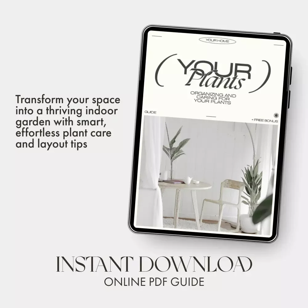 Organizing and Caring for Your Plants | Printable Digital Guide for Home Gardeners | How to Organize and Maintain Plants | Easy Plant Care eBook for Beginners