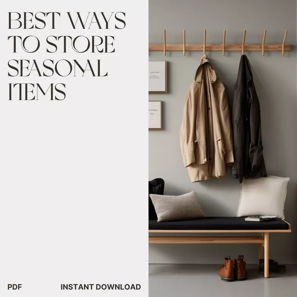 Best Ways to Store Seasonal Items Efficiently Checklist | Digital Download Home Organization Guide | Decluttering, Storage, and Space-Saving Tips