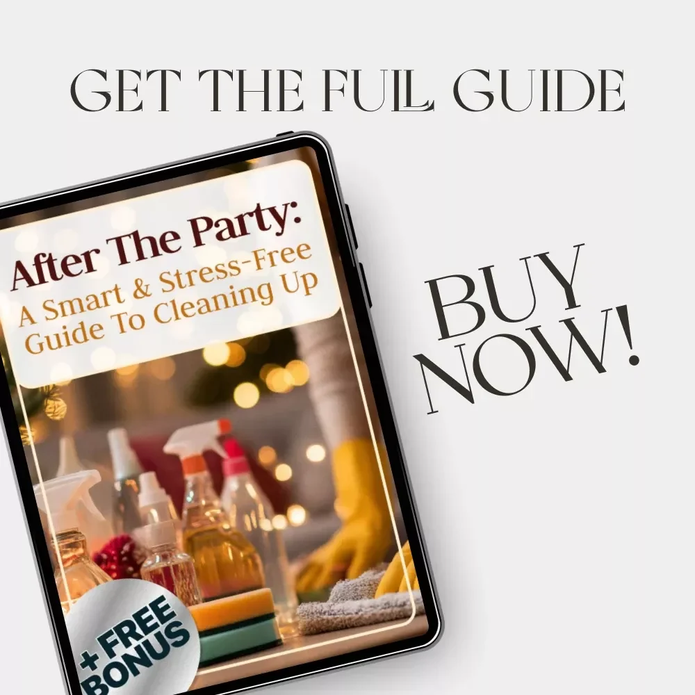 After the Party: A Smart & Stress-Free Guide to Cleaning Up | How to Clean After Hosting Guests | Digital Download eBook for Easy Home Reset