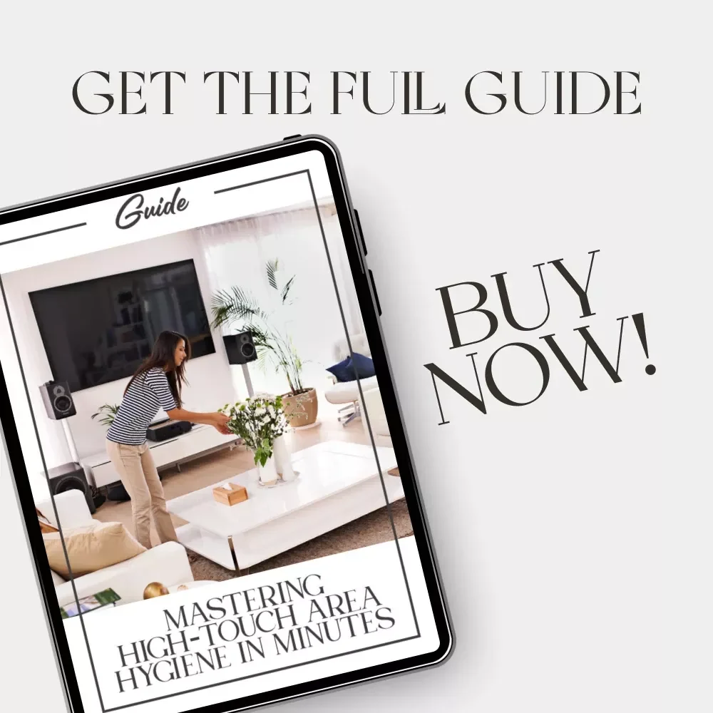 Mastering High-Touch Area Hygiene in Minutes | How to Clean High Touch Areas Quickly | Instant Digital Download Cleaning Guide