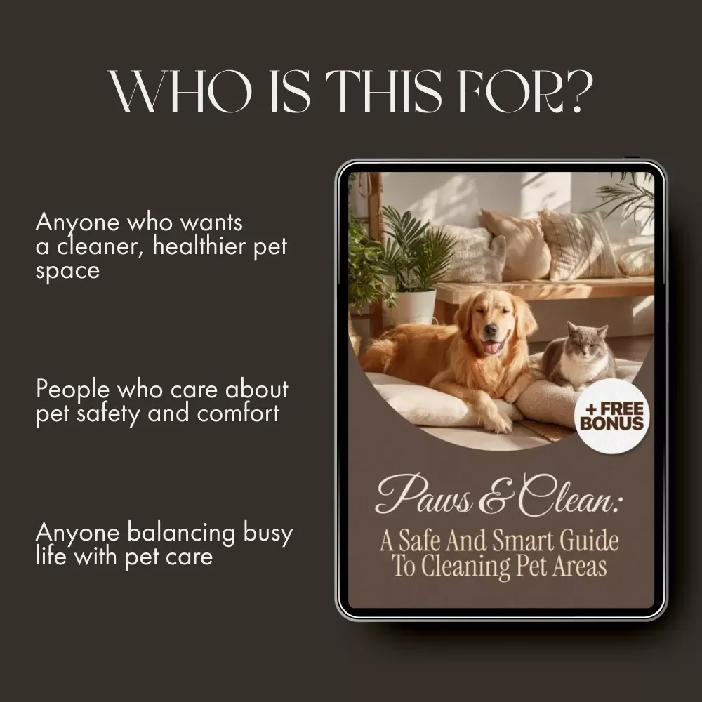 Paws & Clean: A Safe and Smart Guide to Cleaning Pet Areas | Digital eBook for Pet Owners | Tips for Cleaning Pet Areas Safely | Pet-Safe Cleaning Guide & AI Tools