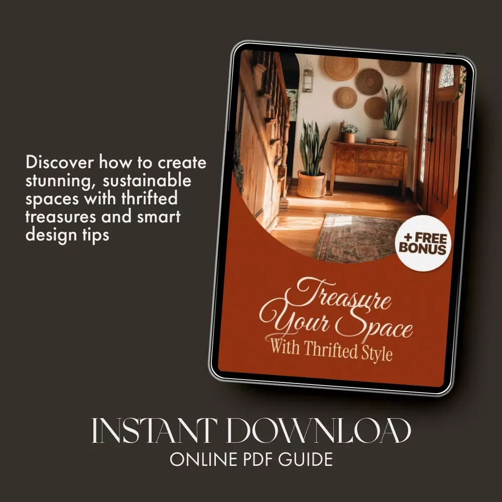 Treasure Your Space with Thrifted Style | Digital Guide on How to Decorate with Thrift Store Finds | Sustainable Home Decor eBook for Budget-Friendly Interior Design, Upcycling, and Creative DIY Decor