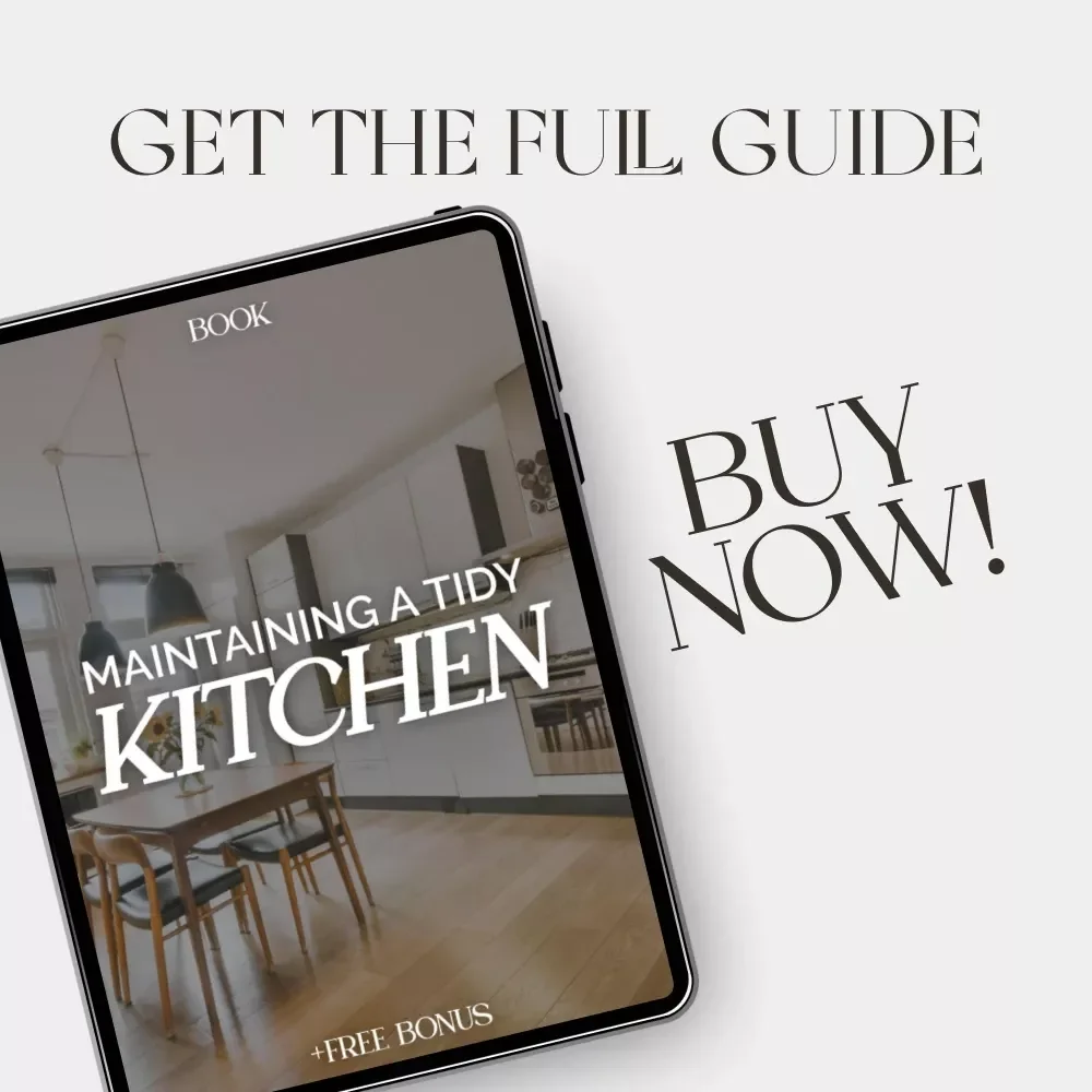 Maintaining a Tidy Kitchen – The Ultimate Guide to the Best Way to Maintain Tidy Kitchen | Digital eBook for Home Organization & Clean Living