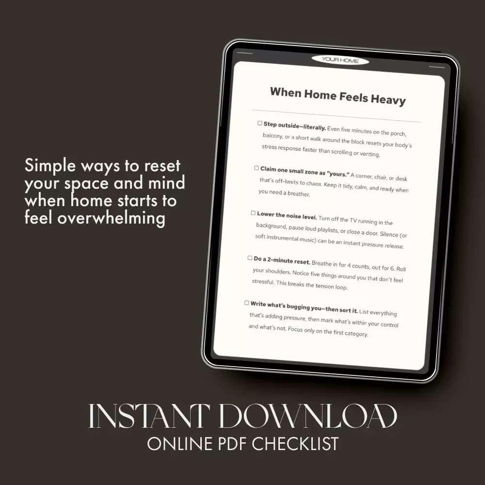 When Home Feels Heavy | Calm Your Space & Mind Checklist | Digital Download for Stress Relief, Self-Care & Peaceful Living | What to Do When Home Feels Stressful