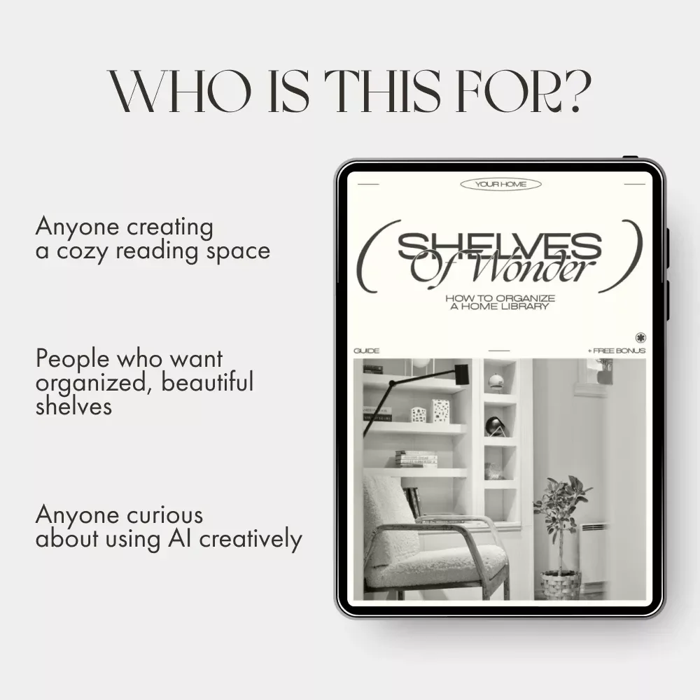 Shelves of Wonder | How to Organize a Home Library | Digital Guide for Book Lovers, Cozy Reading Corners & AI Tools for Book Organization