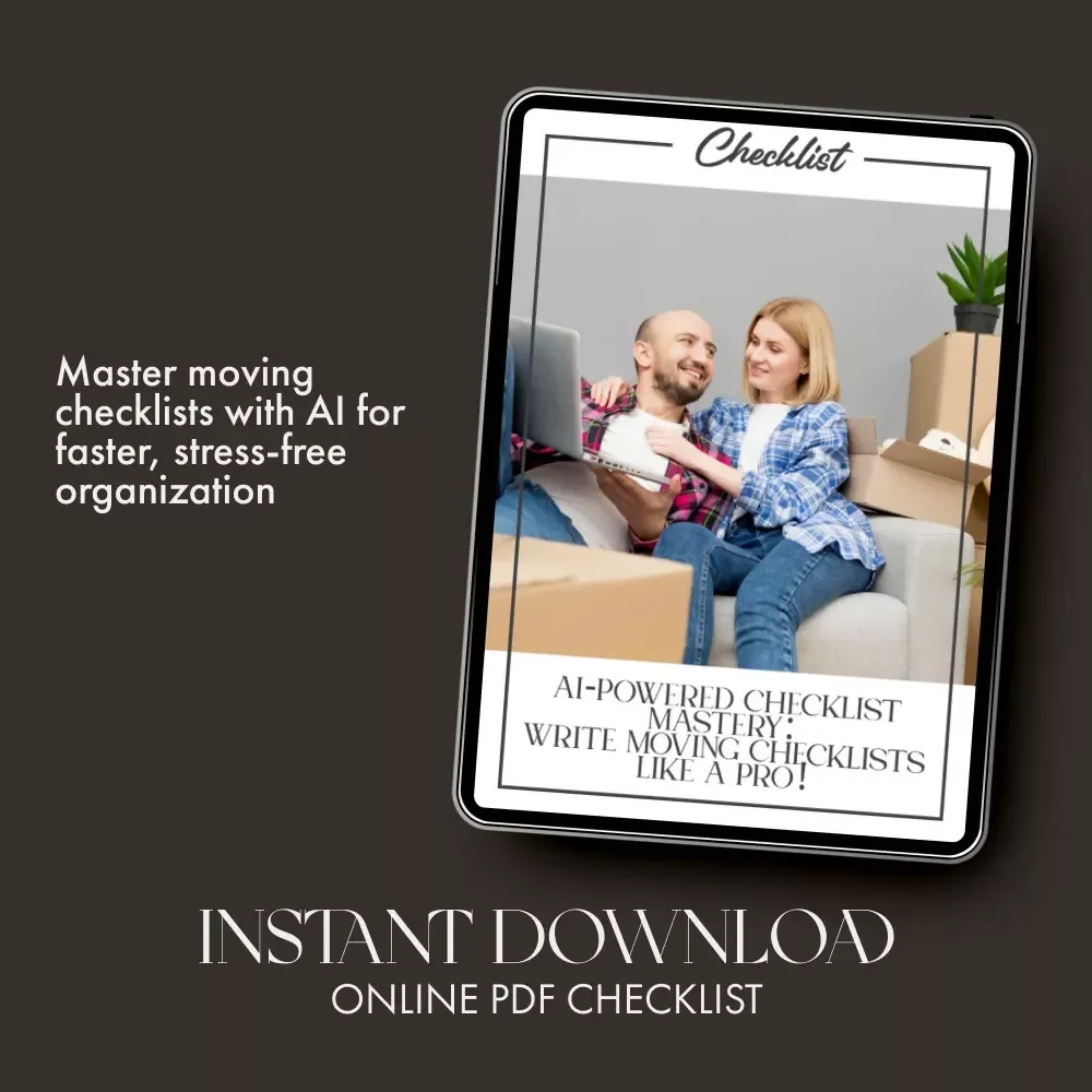 AI-Powered Checklist Mastery: Write Moving Checklists Like a Pro | How to Use AI to Write a Moving Checklist | Digital Download Guide for Smart Movers