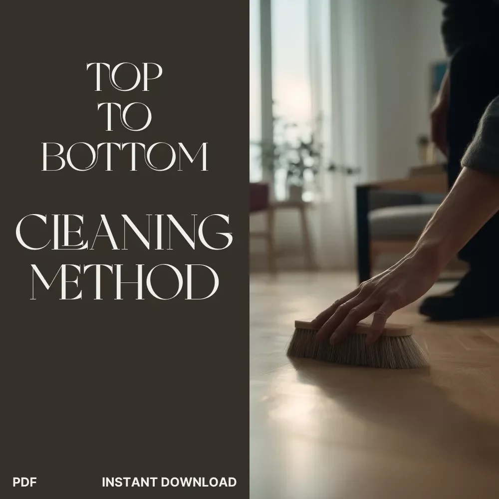 Top-to-Bottom Cleaning Method Checklist | Printable Home Cleaning Guide | How to Use Top to Bottom Cleaning Method | Instant Digital Download