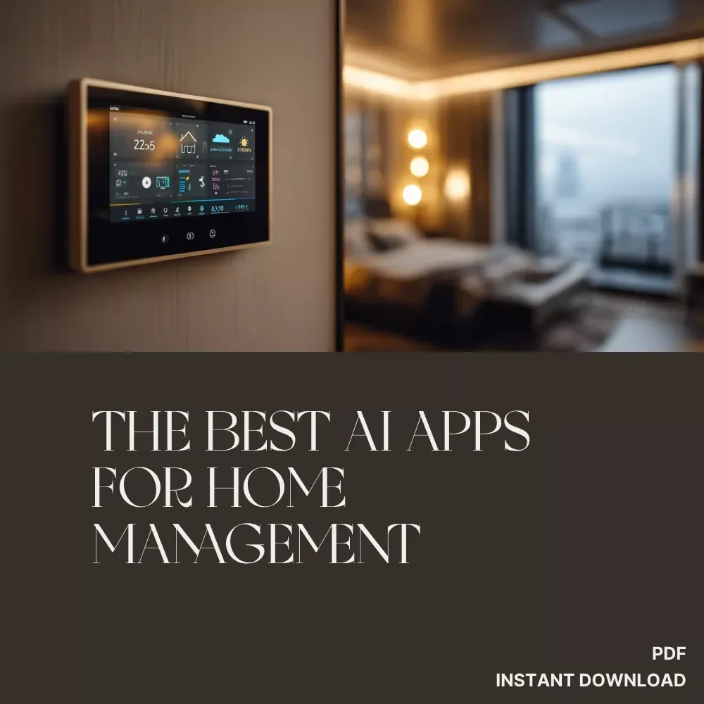 The Best AI Apps for Home Management – Smart Living Made Simple | Digital Guide for Modern Homes | Discover Top AI Tools for Cleaning, Security, Meal Planning & Energy Efficiency