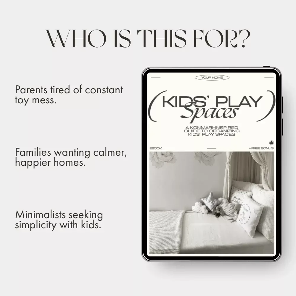 A KonMari-Inspired Guide to Organizing Kids’ Play Spaces | How to Organize Kids Toys KonMari Style | Minimalist Parenting eBook for Joyful, Clutter-Free Homes