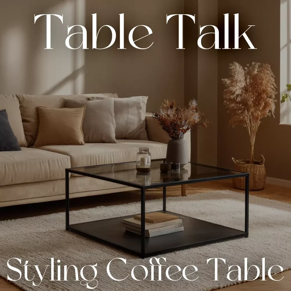 Table Talk: The Art & Science of Styling Your Coffee Table | How to Style a Coffee Table Guide, Modern Living Room Decor eBook