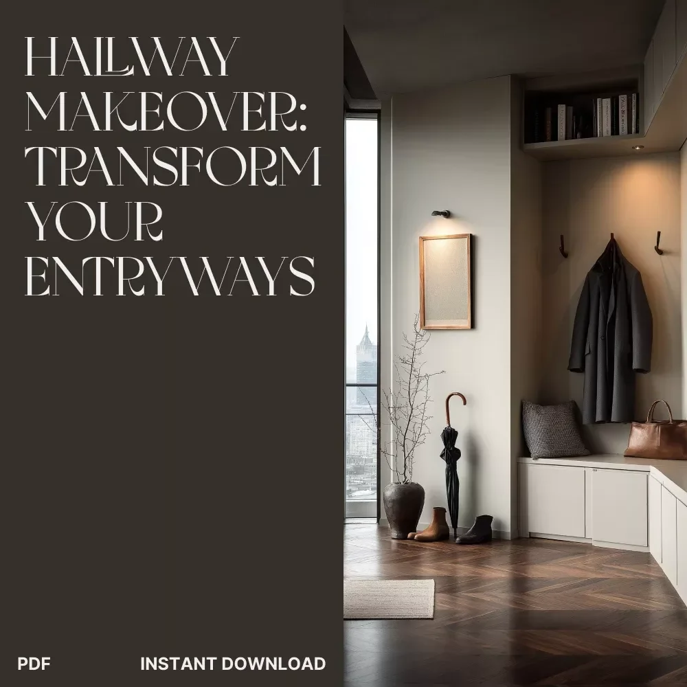 Hallway Makeover: Stylish Ways to Transform Your Entryways | Modern Home Decor eBook | How to Style Hallways Efficiently | Digital Interior Design Guide for Small Spaces