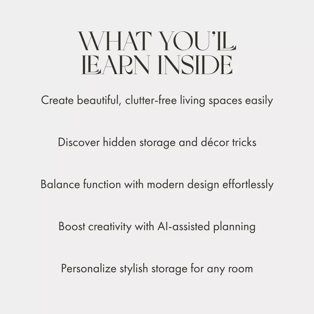 Chic & Clever: Transforming Storage into Stunning Decor | Stylish Home Organization Guide, Aesthetic Storage Solutions, Modern Interior Design eBook, Functional Beauty Digital Download