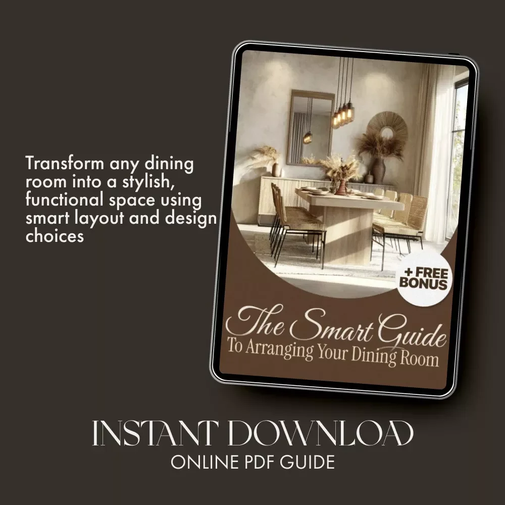 The Smart Guide to Arranging Your Dining Room | Digital Home Styling eBook for How to Arrange Dining Room Furniture | Modern Layout & Design Tips