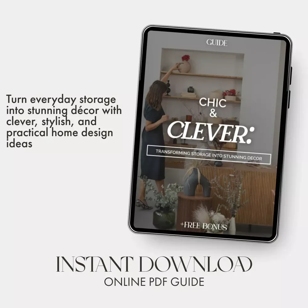 Chic & Clever: Transforming Storage into Stunning Decor | Stylish Home Organization Guide, Aesthetic Storage Solutions, Modern Interior Design eBook, Functional Beauty Digital Download